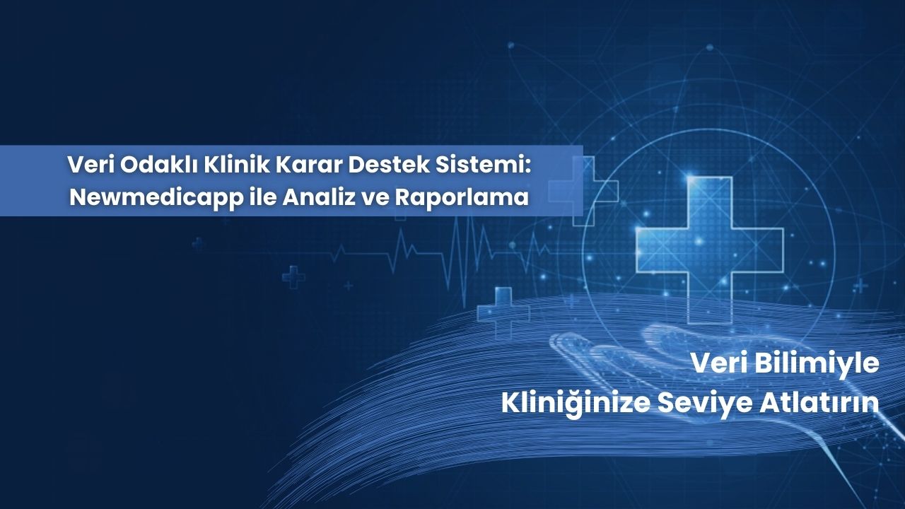 Veri Odaklı Klinik Karar Destek Sistemi
