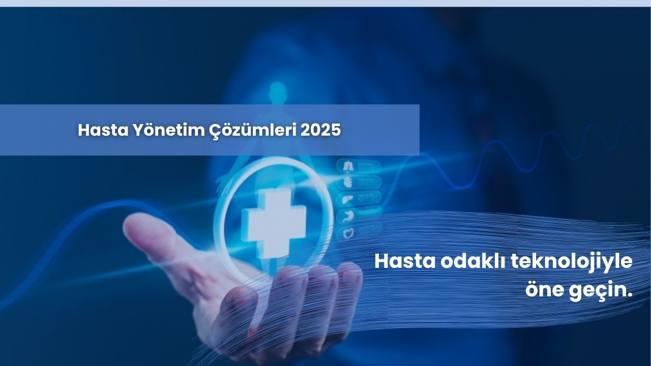 Hasta Yönetimi Çözümleri