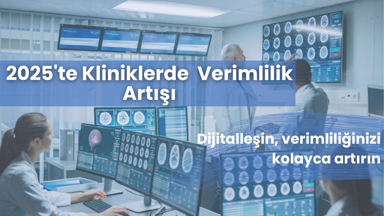 2025'te Klinik Yönetiminde New Medica App İle Dijitalleşin